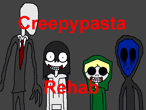 creepypasta rehab theme song