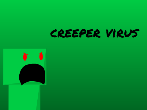 The creeper virus
